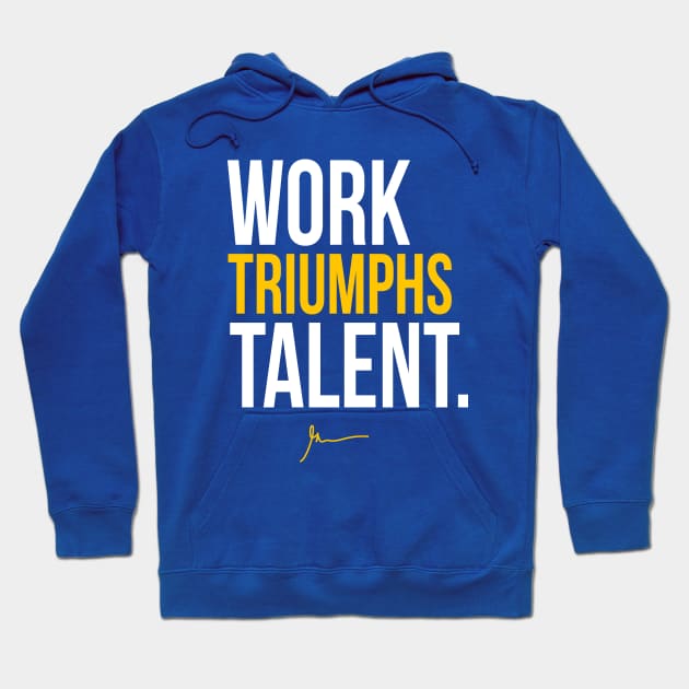 Work Triumphs Talent I Hoodie by GaryVeeApparel